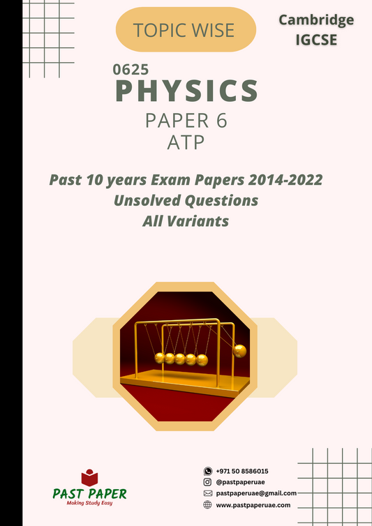 0625 - Physics - Paper 6 (ATP) - Topic Wise