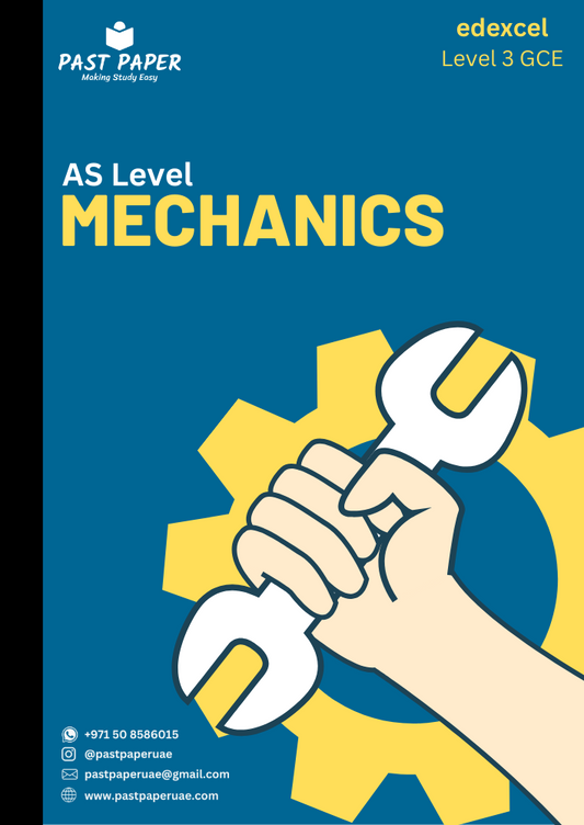 Edexcel – Level 3 GCE – Mechanics