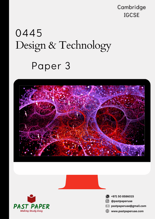 0445 – Design and Technology – Paper 3 - Variant Wise