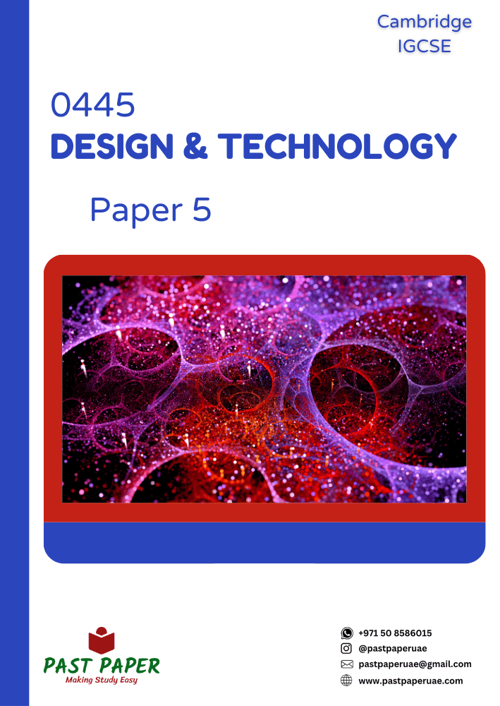 0445 – Design and Technology – Paper 5 - Variant Wise