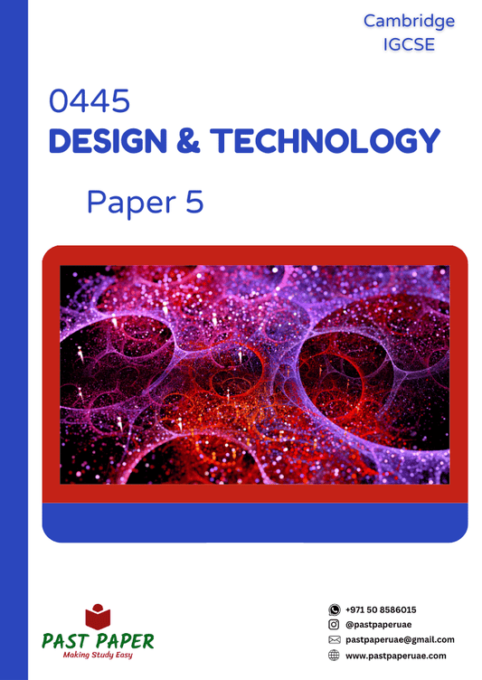 0445 – Design and Technology – Paper 5 - Variant Wise