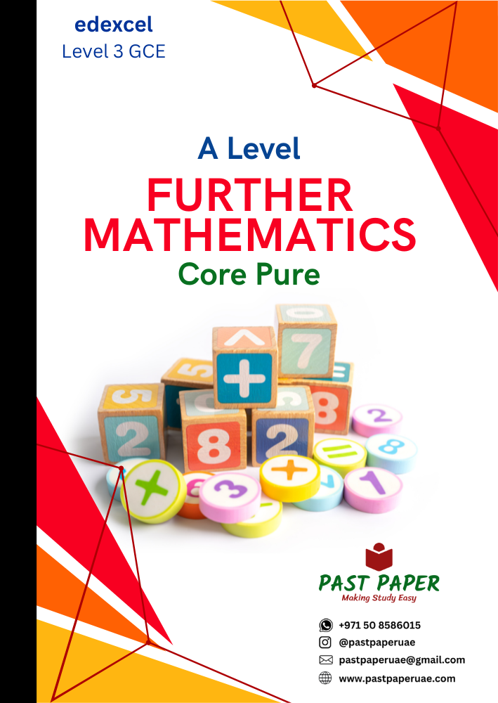 Edexcel – Level 3 GCE – Further Math Core Pure