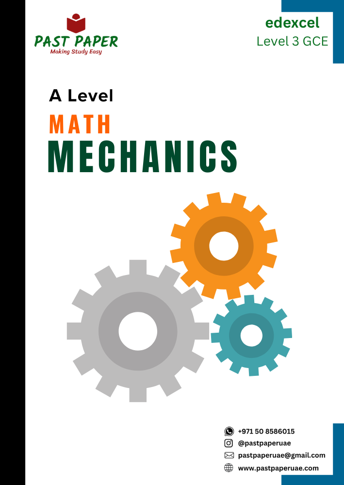 Edexcel – Level 3 GCE – Math Mechanics