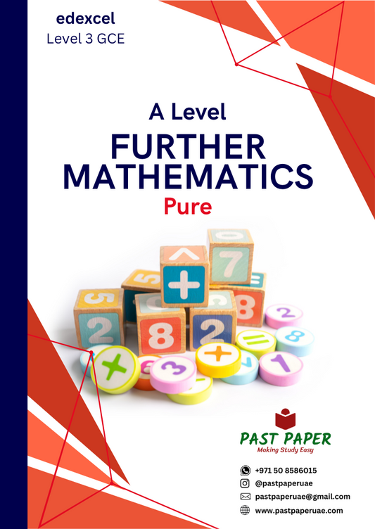 Edexcel – Level 3 GCE – Further Math Pure 1